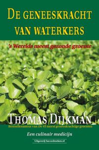 De geneeskracht van waterkers, Thomas Dijkman
